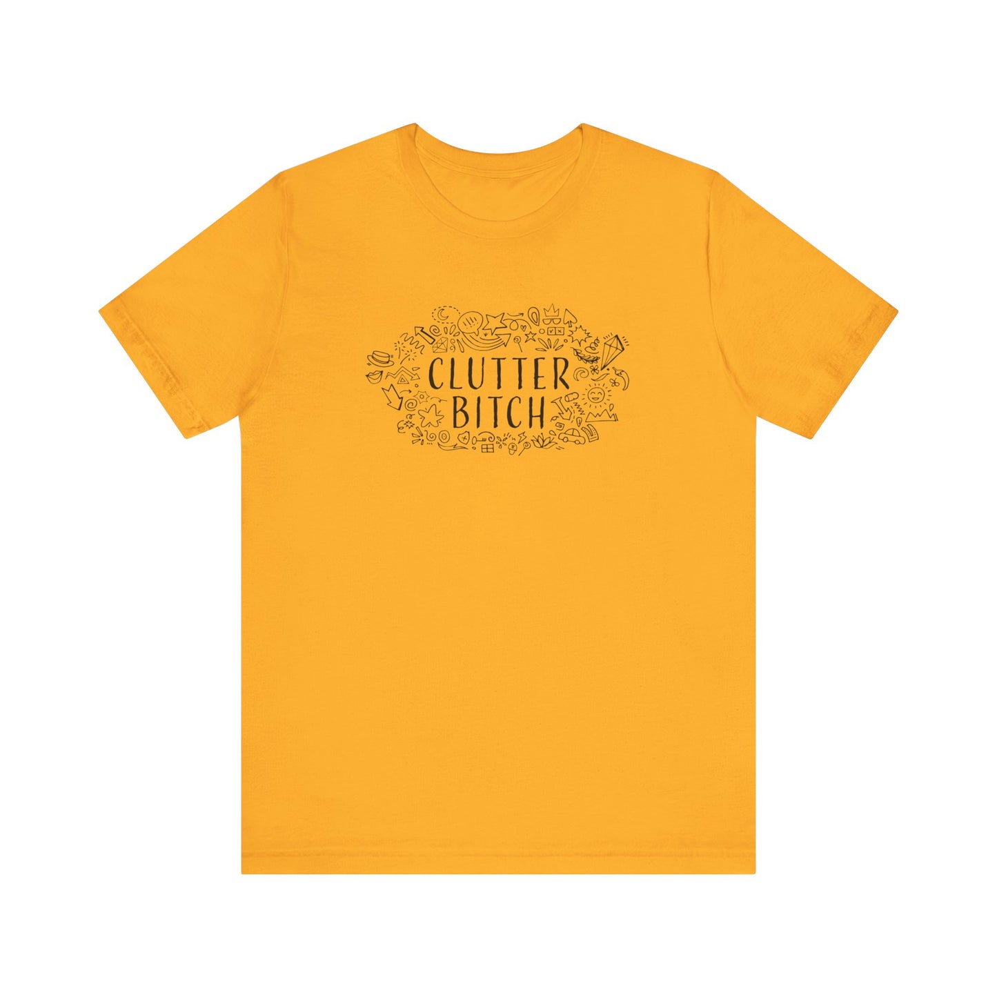 CLUTTER BITCH T-Shirt - Couchbugz Merch