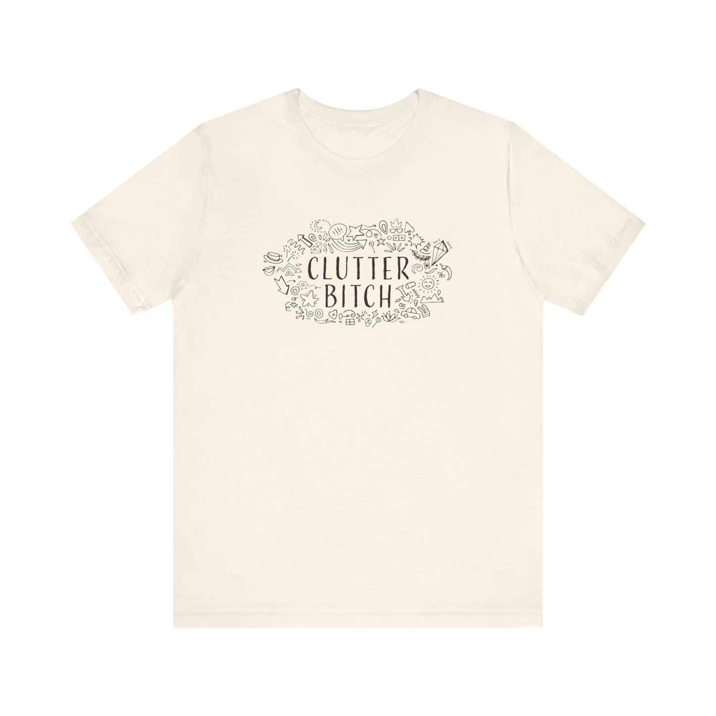 CLUTTER BITCH T-Shirt - Couchbugz Merch