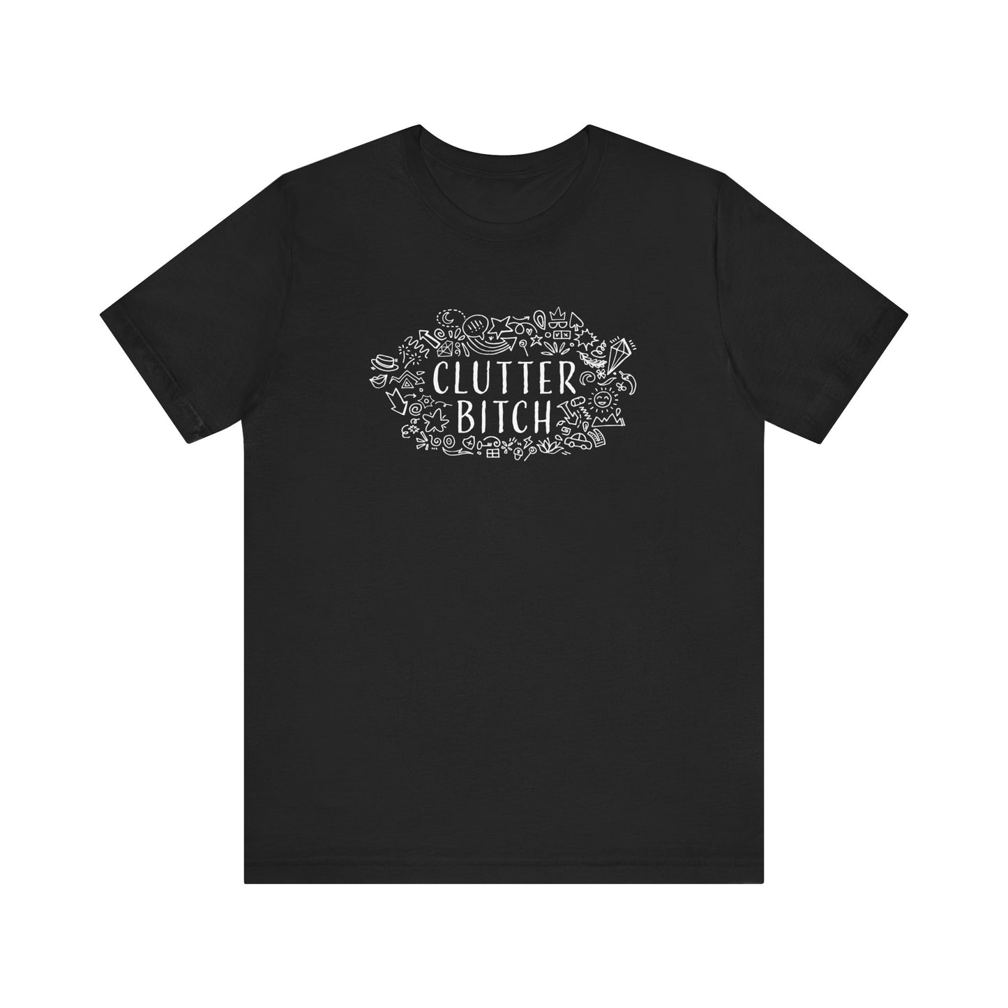 CLUTTER BITCH T-Shirt - Couchbugz Merch