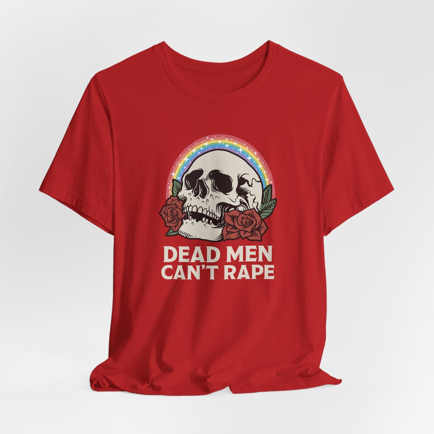 DEAD MEN CAN'T RAPE T-Shirt - Couchbugz Merch