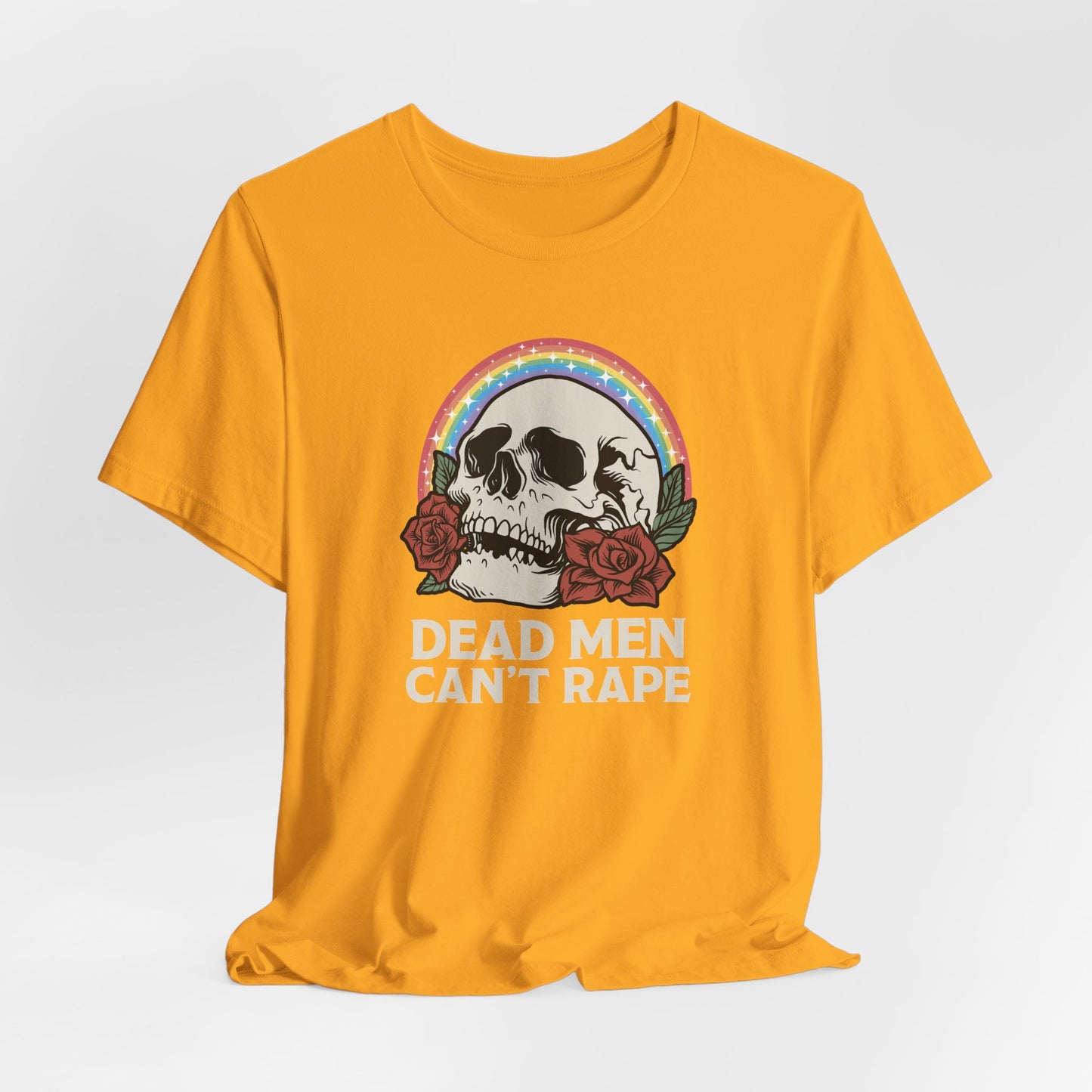 DEAD MEN CAN'T RAPE T-Shirt - Couchbugz Merch