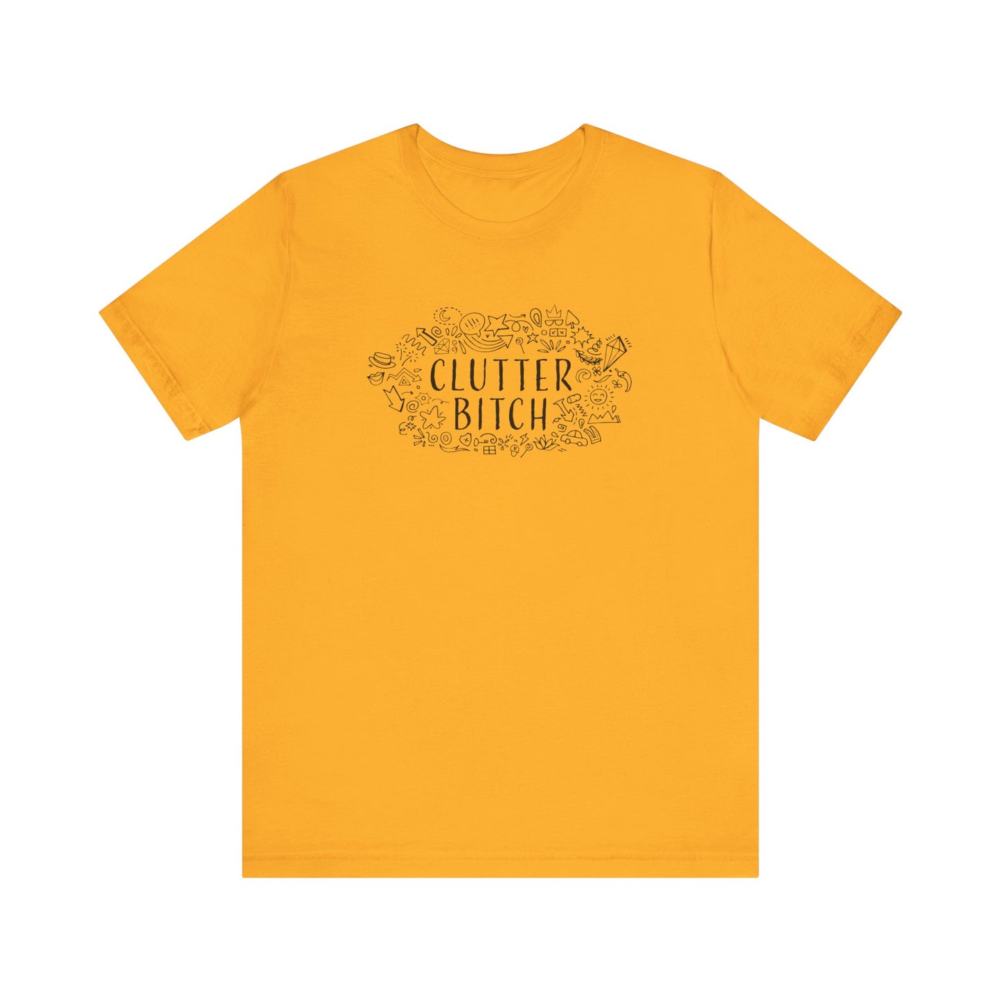 CLUTTER BITCH T-Shirt - Couchbugz Merch