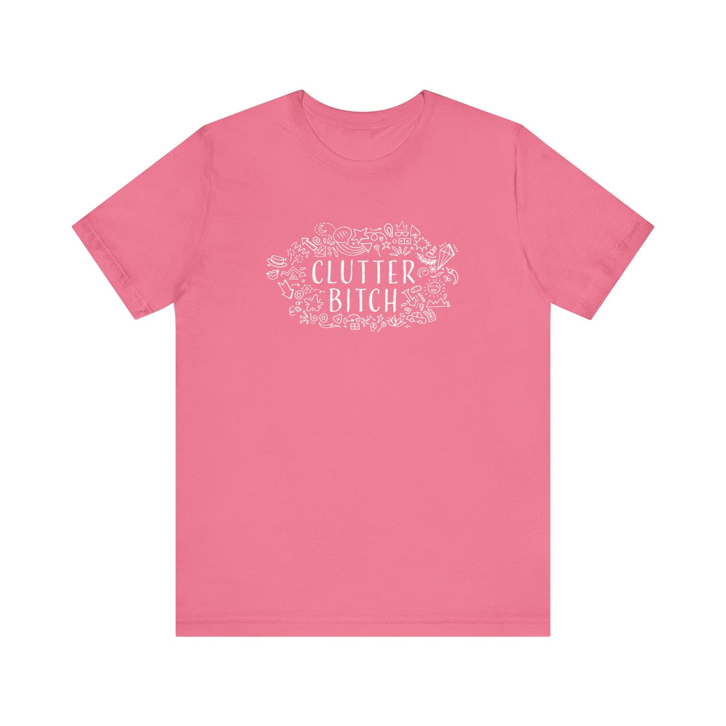 CLUTTER BITCH T-Shirt - Couchbugz Merch