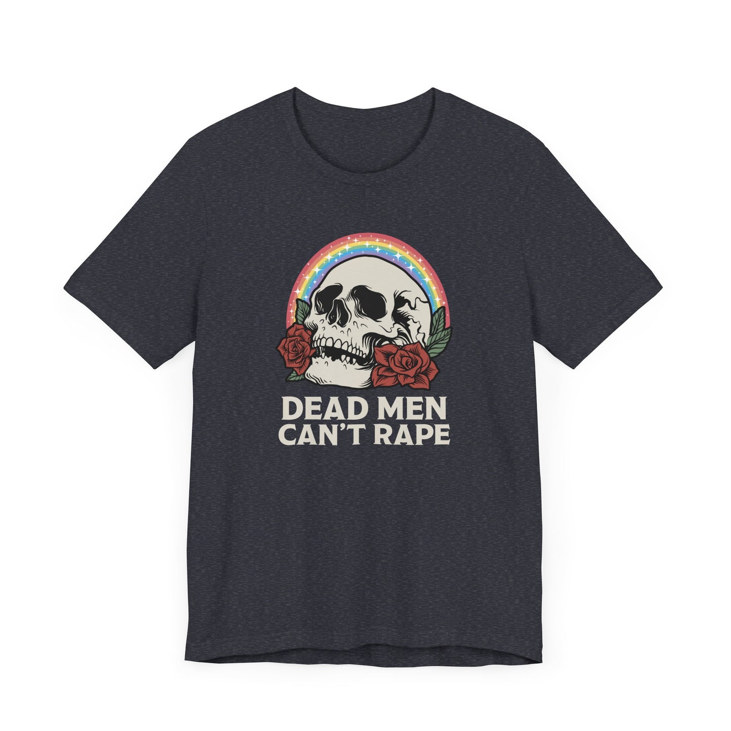 DEAD MEN CAN'T RAPE T-Shirt - Couchbugz Merch