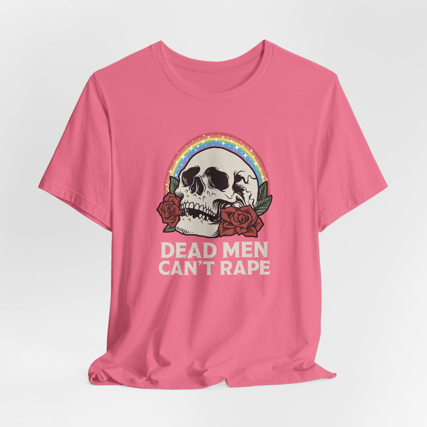 DEAD MEN CAN'T RAPE T-Shirt - Couchbugz Merch