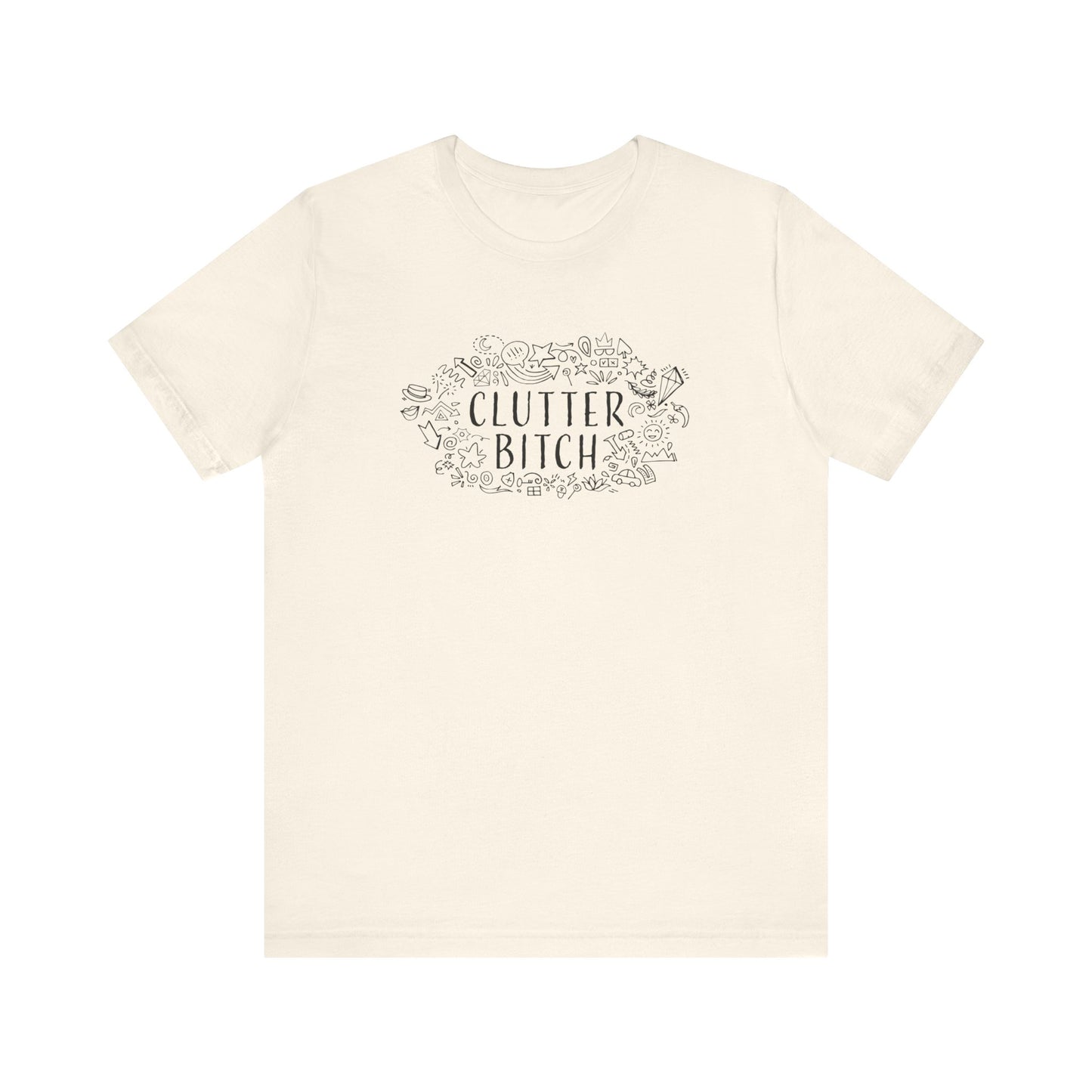 CLUTTER BITCH T-Shirt - Couchbugz Merch