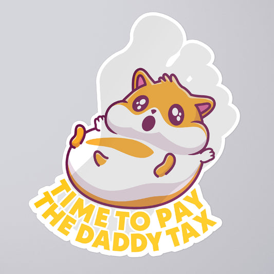 Time To Pay The Daddy Tax - Dungeon Crawler Carl Sticker